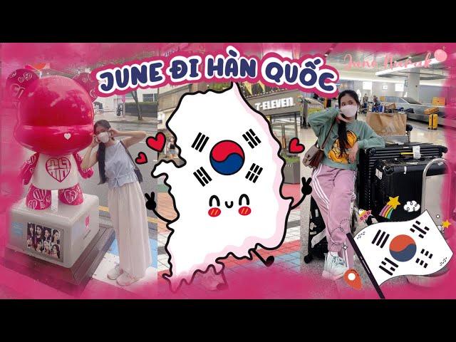 [ Korea Vlog ] Hướng Dẫn Nhập Cảnh Hàn Quốc Tháng 8/2022  | June Narak