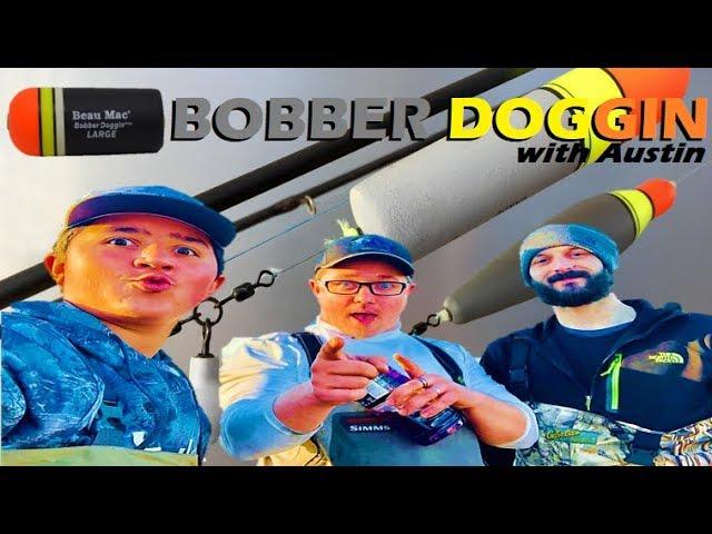 Bobber Doggin 101 with Austin Hoesley