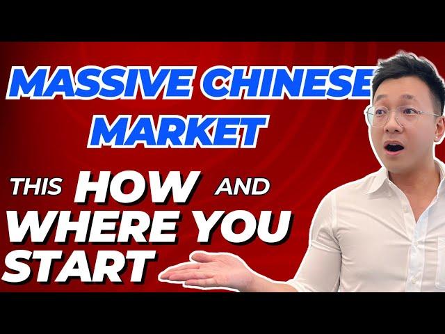 Massive Chinese Market: This is How and Where You Start