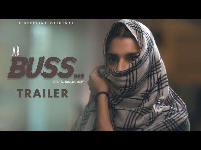 Ab Buss | TRAILER | Sanam Saeed | Mohsin Talat | Tanisha Shameem | Thriller | See Prime Original |