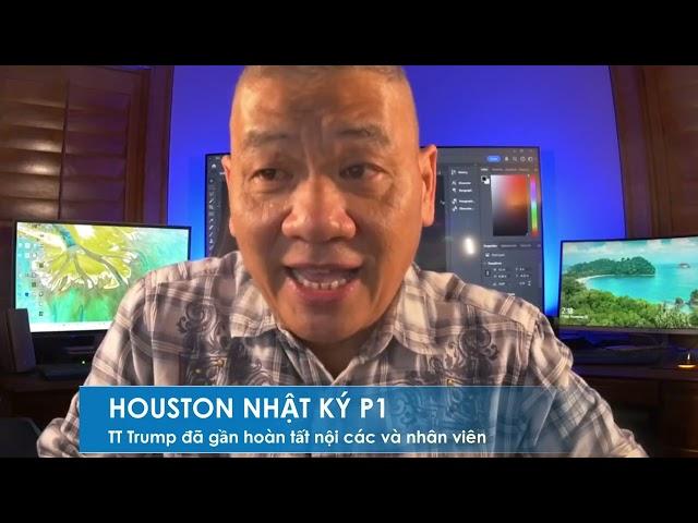 HOUSTON P1 15/11/2024: Nội các của TT Trump cứng rắn đối nội lẫn đối ngoại: Make America Great Again