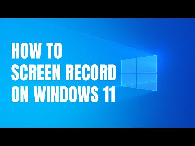 How to screen record on Windows 11 with audio (without software)