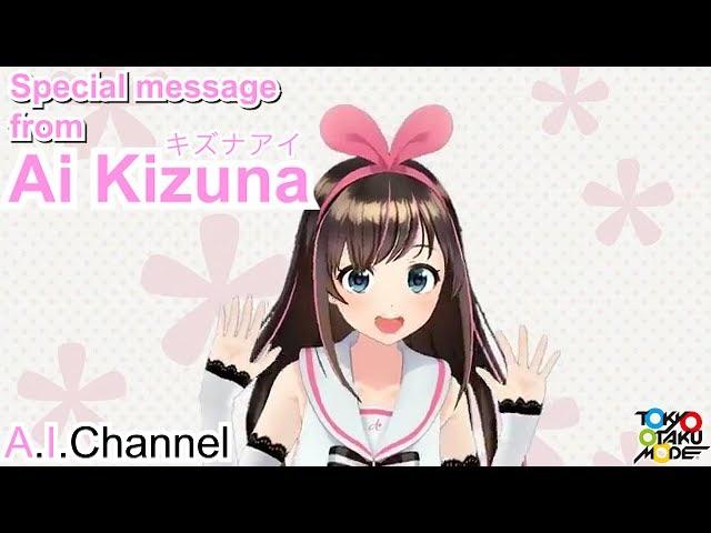 Special message from Ai Kizuna @ A.I.Channel!