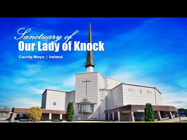 Sanctuary of Our Lady of Knock | International Eucharistic and Marian Shrine | County Mayo | Ireland