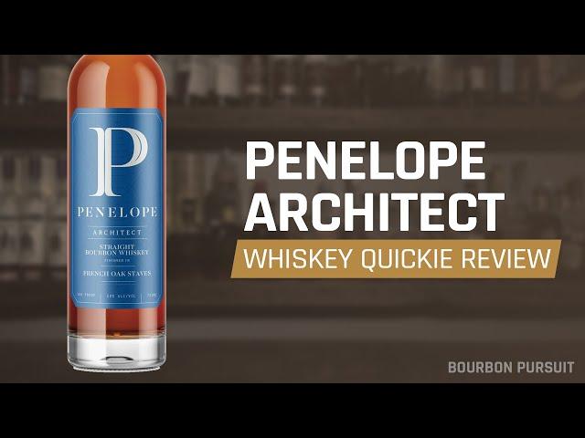 Penelope Architect Build 10 Bourbon Review | Whiskey Quickie