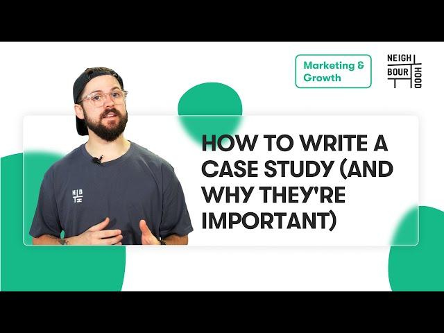 How to Write a Case Study (and why they're important)