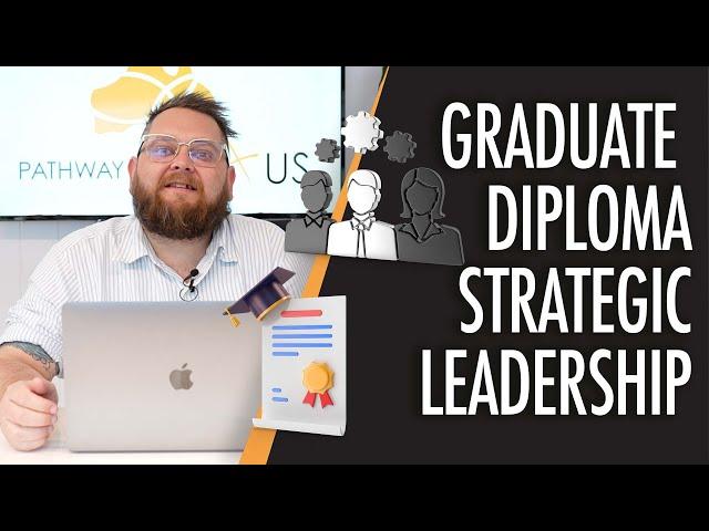 Study the Graduate Diploma of Strategic Leadership - Course Overview, Duration and Costs