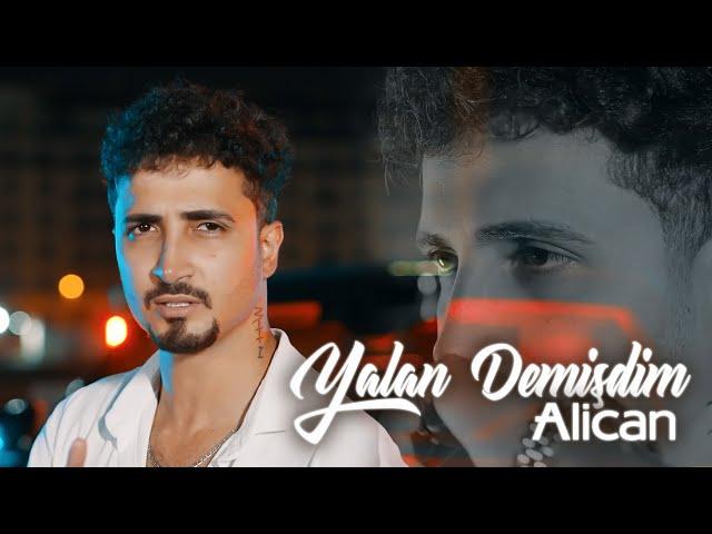 Alican - Yalan Demişdim 2024 (Official Music Video)