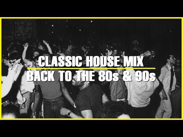 Classic House Mix | Old School House Mix | 1980s & 1990s