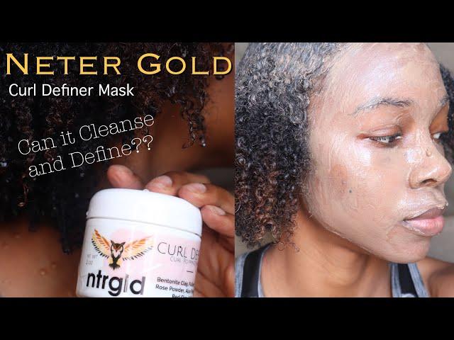 Cleanse + Define Curls!!| Neter Gold Curl Definer Hair Mask Review