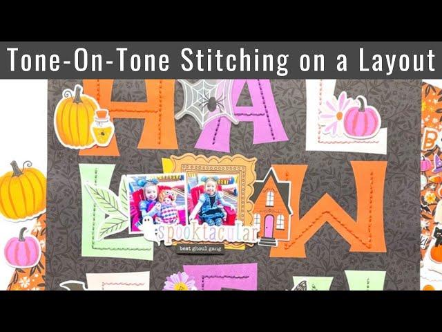 Tone-On-Tone Stitching on a Scrapbook Layout