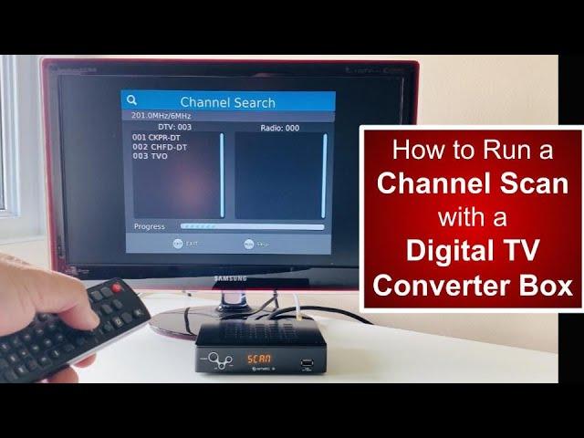 Digital TV Converter Boxes Run a channel scan - Auto program for over the air antenna channels