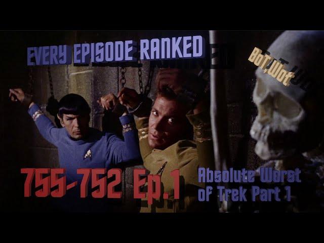 The Absolute Worst of Trek(Part 1) | Best of Trek,Worst of Trek