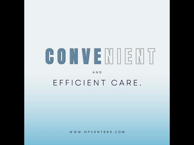 Convenient and efficient care