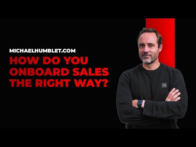 The perfect sales onboarding - how to train sales when they start - Michael Humblet