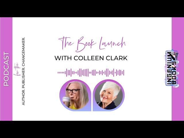 Create an Impactful Book Launch: Insights from Author Colleen Clark