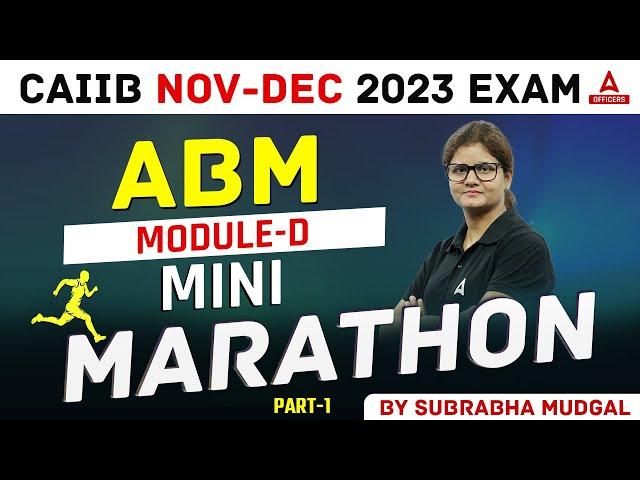 CAIIB Nov Dec 2023 Exam | CAIIB ABM Mini Marathon | ABM Module D Part 1