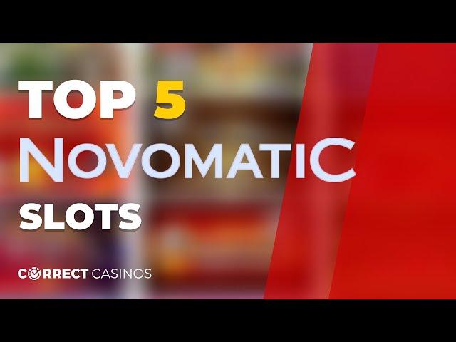 Best 5 Novomatic Games to try