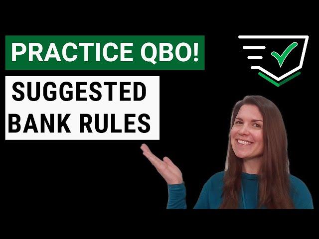 Let's Practice QBO - Suggested Bank Rules