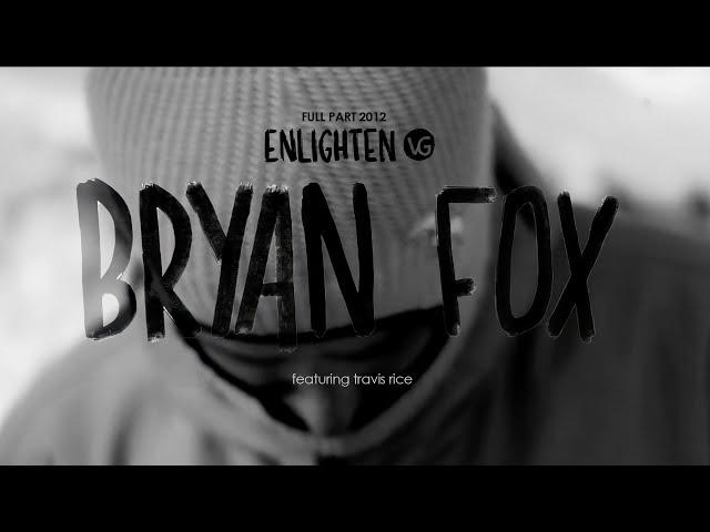 Bryan Fox full part from Videograss' "Enlighten" 2012 featuring Travis Rice