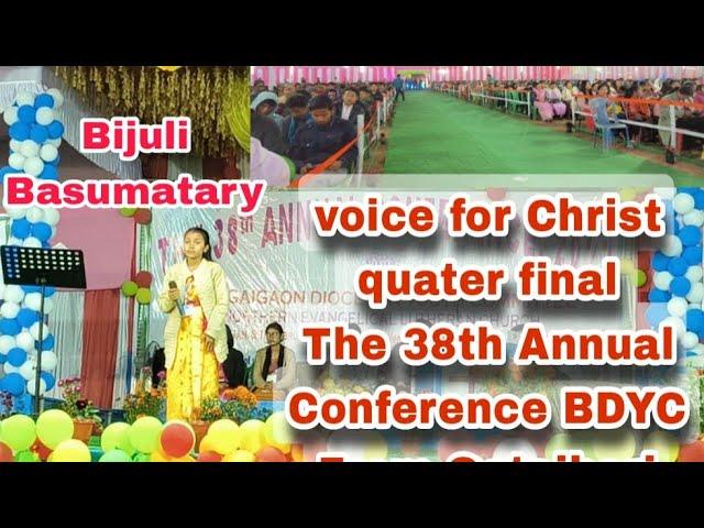 Ginanga angni jiuau fwrbu by Bijuli Basumatary Voice for Christ in 38th Annual Conference BDYC