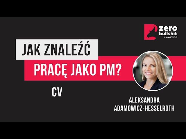 Jak wyróżnić swoje CV przed pracodawcą? | Jak znaleźć pracę jako Project Manager?