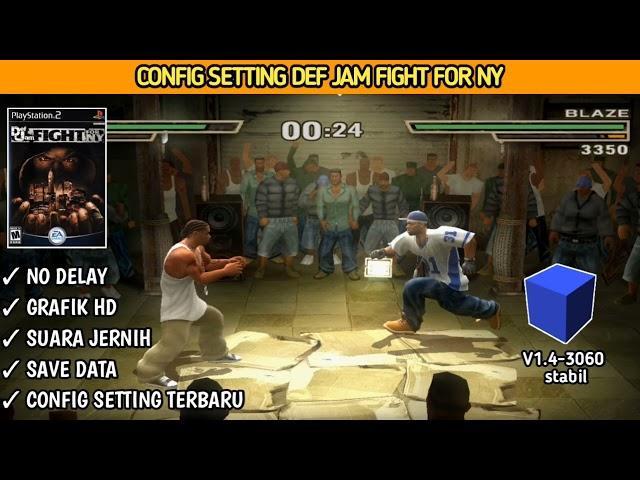 CONFIG SETTING DEF JAM FIGHT FOR NY AETHERSX2 ANDROID