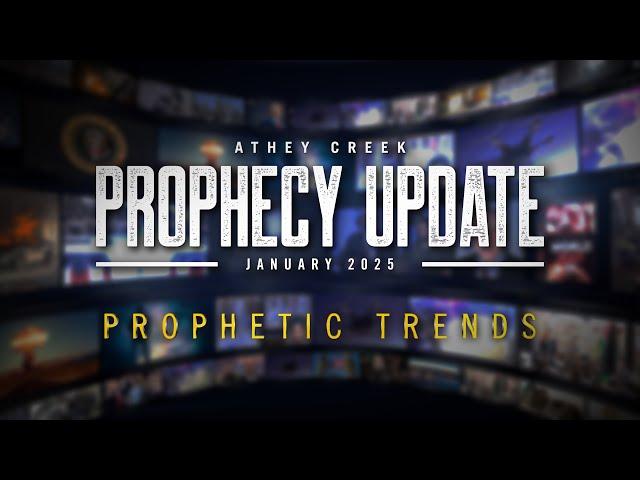 Prophecy Update | January 2025 | Prophetic Trends - Brett Meador