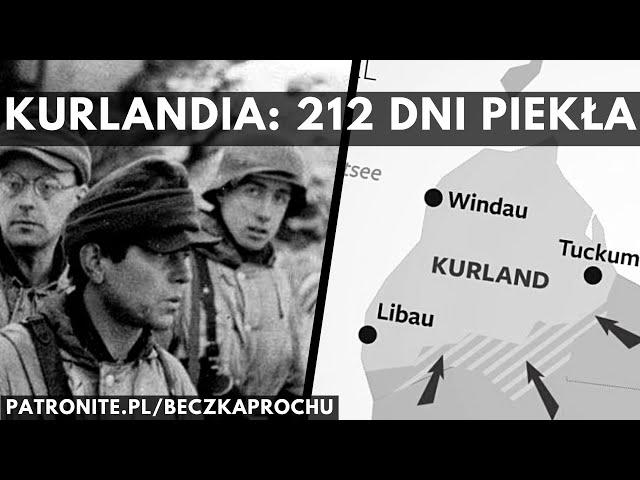 Kocioł kurlandzki: Ostatni bastion Wehrmachtu. Cz. 2: "212 dni piekła"