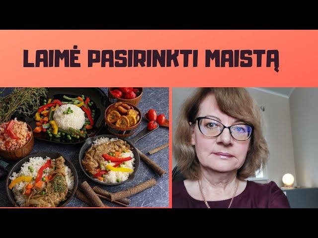 Sveikata | Laimė pasirinkti maistą