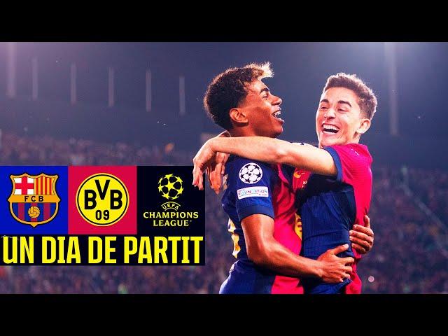 FC BARCELONA 4 vs 0 BORUSSIA DORTMUND: GIANT LEAP FORWARD!  | Un Dia De Partit 