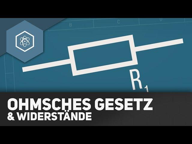 Ohm'sches Gesetz & Widerstände - REMAKE