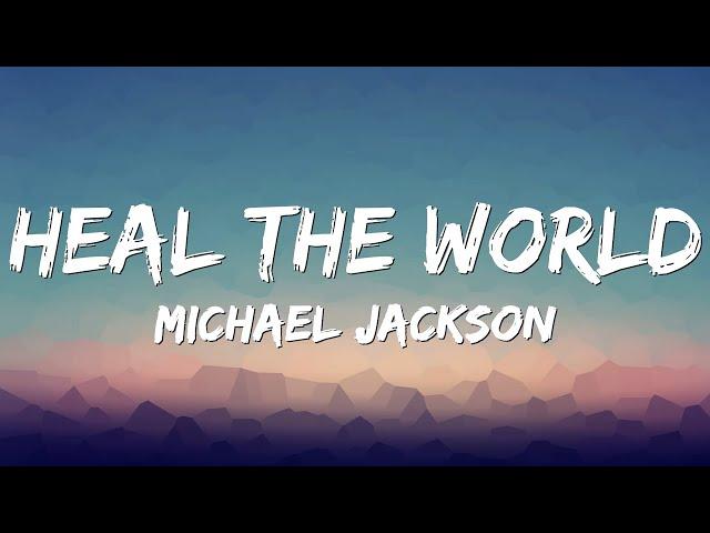 Michael Jackson- Heal the World(Lyrics)