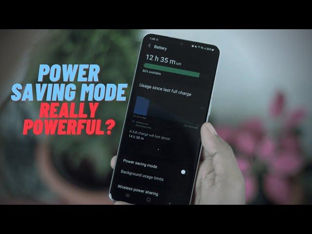 Power Saving Mode or Normal mode which one for Galaxy S21 Exynos?