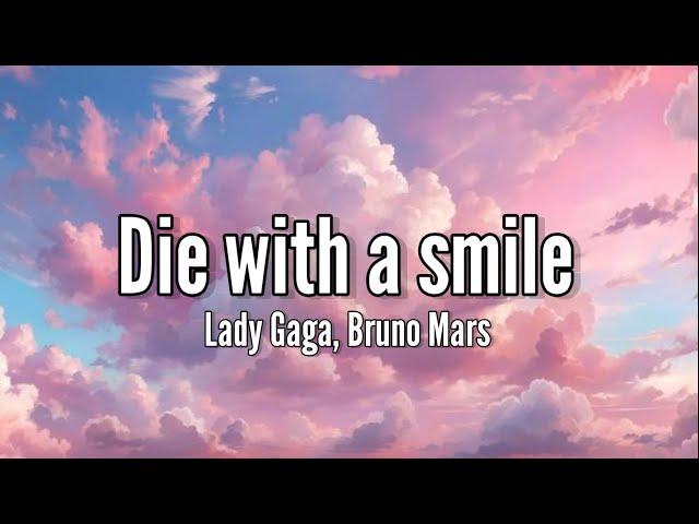 Lady Gaga, Bruno Mars - Die With A Smile (Lyrics)