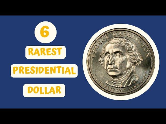 Top 6 Rare Presidential Dollar Coins - Coin Value Checker