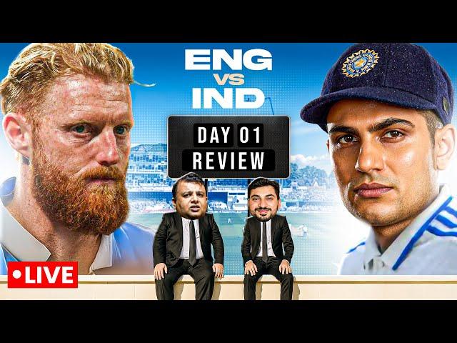 ENG vs IND Test DAY 01 Review | LIVE  | Ben Stokes vs Shubman Gill
