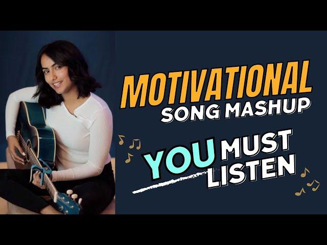 Motivational songs mashup | Niveta Dhingra| Best motivational  songs | self help songs #motivation