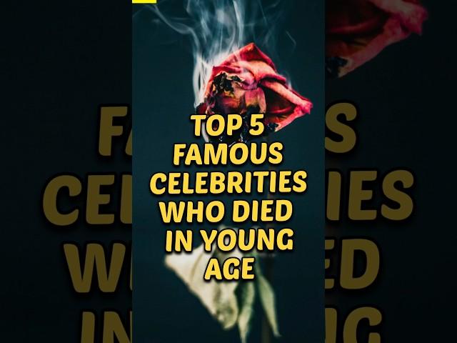Top 5 Celebrities died at young age  #top5 #celebrity #shorts
