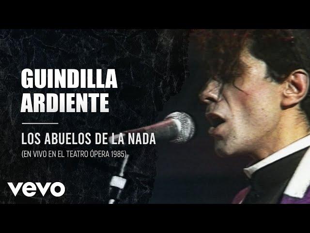 Los Abuelos De La Nada - Guindilla Ardiente (En Directo / Teatro Opera / 1985)