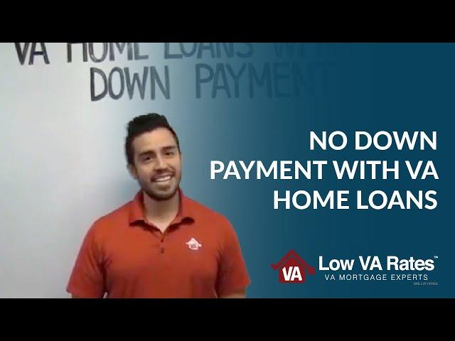 How a VA home loan with no down payment works