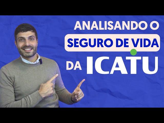 Análise de Seguros de Vida da ICATU: Será que vale a pena??