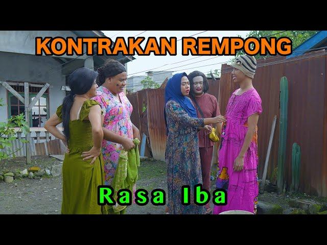 RASA IBA || KONTRAKAN REMPONG EPISODE 891