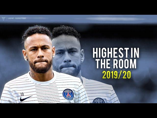 Neymar Jr - "HIGHEST IN THE ROOM" ft. Travis Scott - Skills & Goals 2019/20