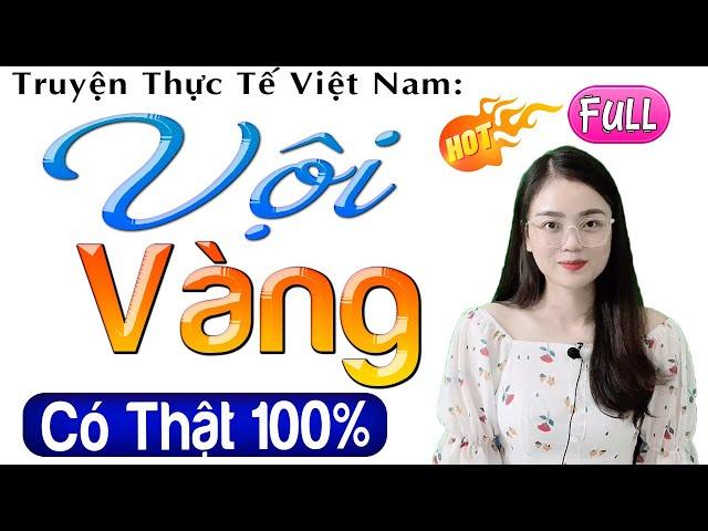 15 Phút nghe truyện ngủ ngon: VỘI VÀNG - Full Truyện thực tế việt nam 2024 - Giọng kể: #mcthuhue