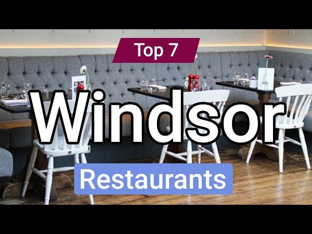 Top 7 Restaurants to Visit in Windsor | England - English