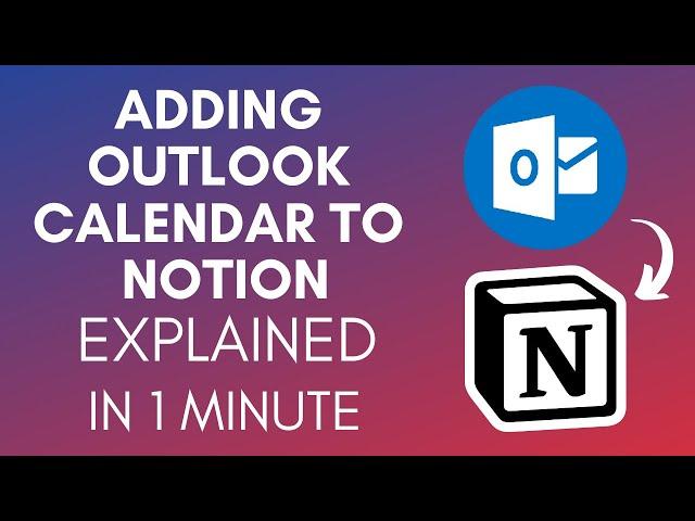 How To Add Outlook Calendar To Notion (2025)