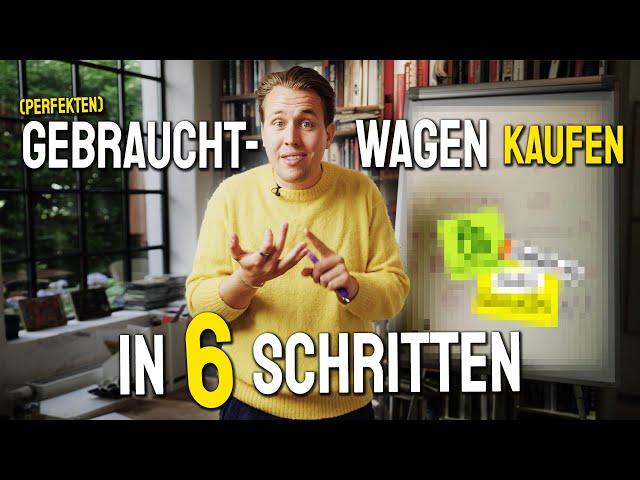 Gebrauchtwagen kaufen leicht gemacht | 6 Schritte zum Erfolg