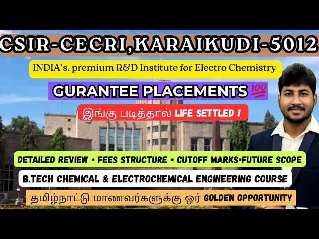 CSIR-CECRI,Karaikudi|India’s Premier R&D Institute|இதில் படித்தால் Life Settled|PlacementsTNEA-2025