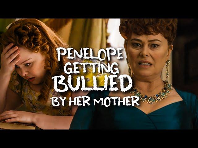 penelope getting bullied by her mother